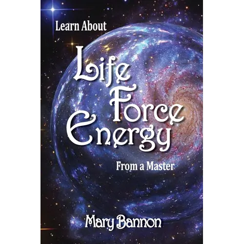 Learn About Life Force Energy From A Master