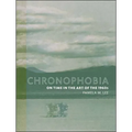 Chronophobia: On Time in the Art of the 1960s