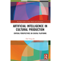 Artificial Intelligence in Cultural Production: Critical Perspectives on Digital Platforms