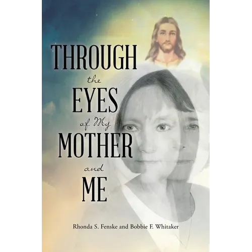 Through the Eyes of My Mother and Me