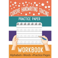 Cursive handwriting tracing practice paper workbook: cursive handwriting alphabet, 8.5x11 workbook