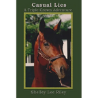 Casual Lies-A Triple Crown Adventure - Paperback