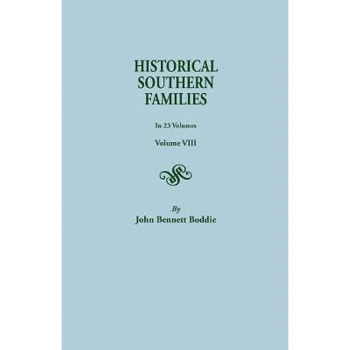 Historical Southern Families. in 23 Volumes. Volume VIII
