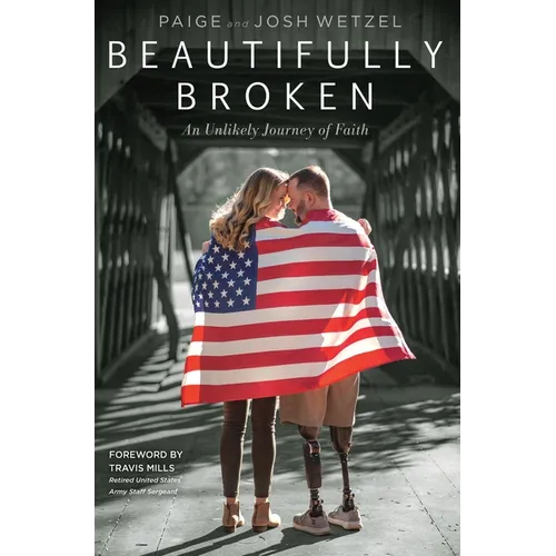 Beautifully Broken: An Unlikely Journey of Faith