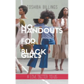 No Handouts for Black Girls