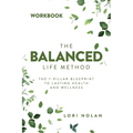 The Balanced Life Method Workbook
