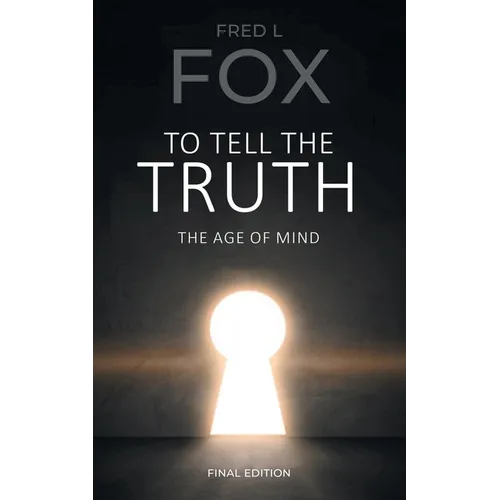 To Tell the Truth: The Age of Mind