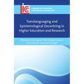 Translanguaging and Epistemological Decentring in Higher Education and Research