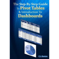 The Step-By-Step Guide To Pivot Tables & Introduction To Dashboards