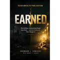 Earned: Why Brilliant, Hardworking People Stay Broke - And the Framework That Changes It