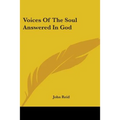 Voices Of The Soul Answered In God