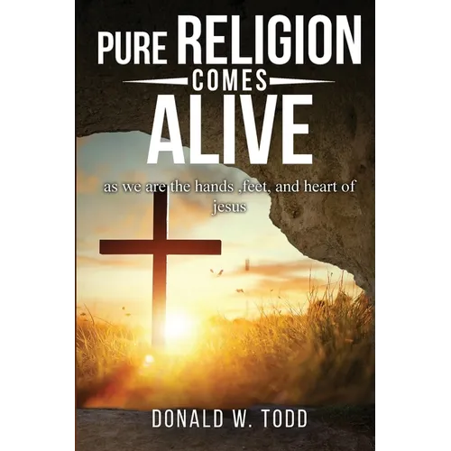 Pure Religion Comes Alive