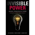 Invisible Power: Insight Principles at Work: Everyone's Hidden Capacity