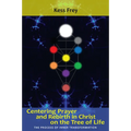 Centering Prayer and Rebirth in Christ on the Tree of Life