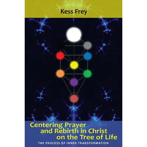 Centering Prayer and Rebirth in Christ on the Tree of Life