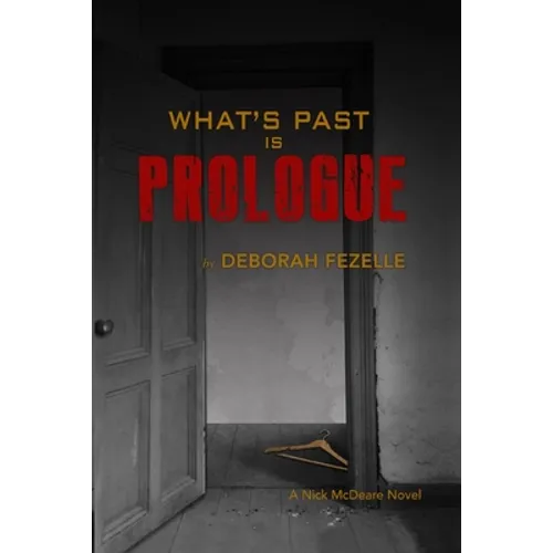What's Past Is Prologue