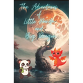 The Adventures of Little Panda and Big Dragon storybook: Inspiring Stories For Kids 9-12