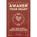 Awaken Your Heart: Daily Meditation & Mindfulness Practices on Rumi's Love Quotes & Poems