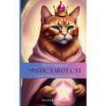 Divine Guidance: Mystic Tarot Cat