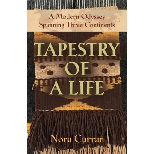 Tapestry of a Life: A Modern Odyssey Spanning Three Continents
