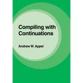 Compiling with Continuations