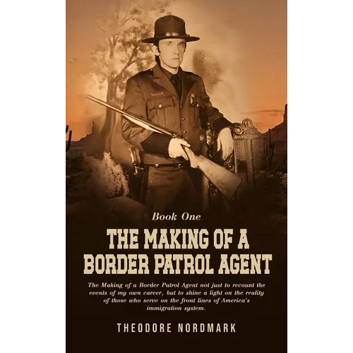 The Making of a Border Patrol Agent