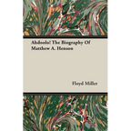 Ahdoolo! The Biography Of Matthew A. Henson