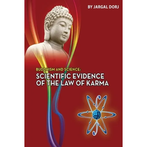 Buddhism and Science: Scientific evidence of the law of karma