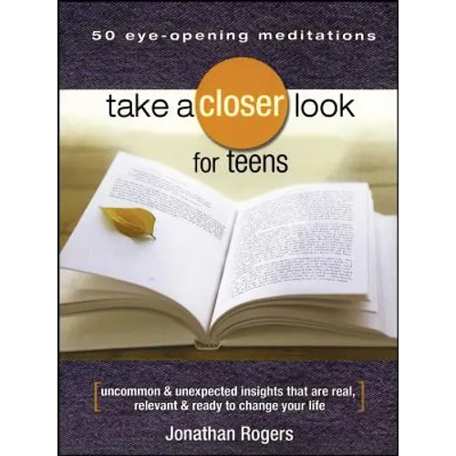 Take a Closer Look for Teens