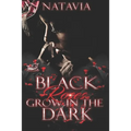 Black Roses Grow in the Dark: A Dark Urban Paranormal