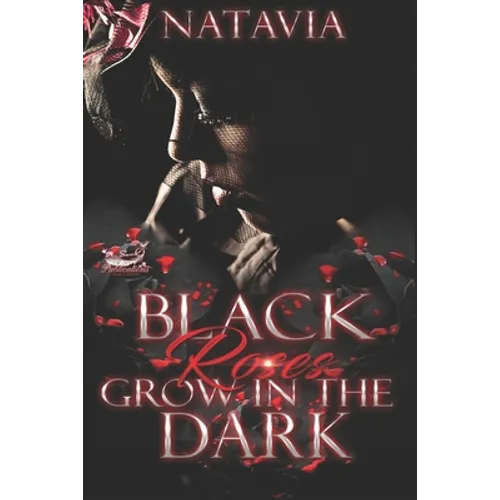 Black Roses Grow in the Dark: A Dark Urban Paranormal