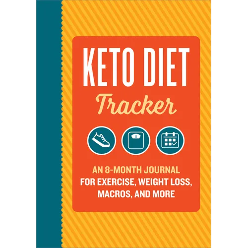 Keto Diet Tracker: An 8-Month Journal for Exercise, Weight Loss, Macros, and More