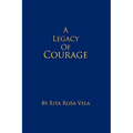 A Legacy of Courage