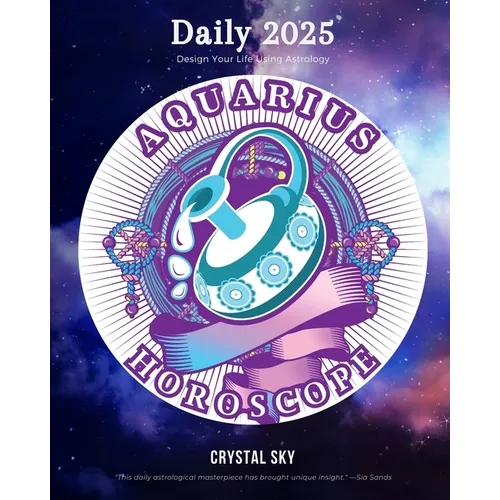 Aquarius Daily Horoscope 2025: Design Your Life Using Astrology