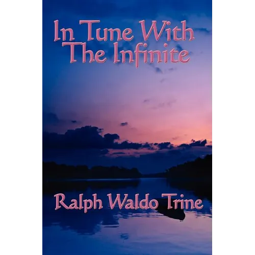 In Tune with the Infinite: Philosophical Reflections on Mind, Harmony, and the Infinite