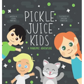 Pickle Juice Kids - A Pandemic Adventure