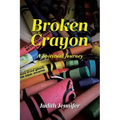 Broken Crayon: A Spiritual Journey