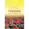Weeding the Flowerbeds