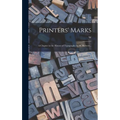 Printers' Marks; a Chapter in the History of Typography by W. Roberts ..