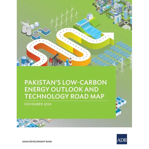 Pakistan's Low-Carbon Energy Outlook and Technology Road Map
