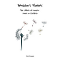 Freedom's Flowers: The Effects of Domestic Abuse on Children
