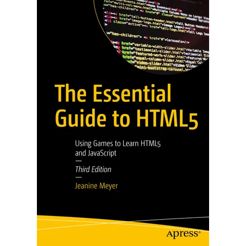 The Essential Guide to HTML5: Using Games to Learn HTML5 and JavaScript