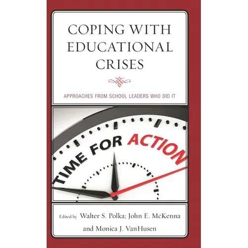 Coping with Educational Crises: Approaches from School Leaders Who Did It