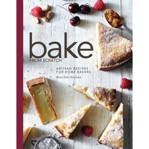 Bake from Scratch (Vol 1): Artisan Recipes for the Home Baker