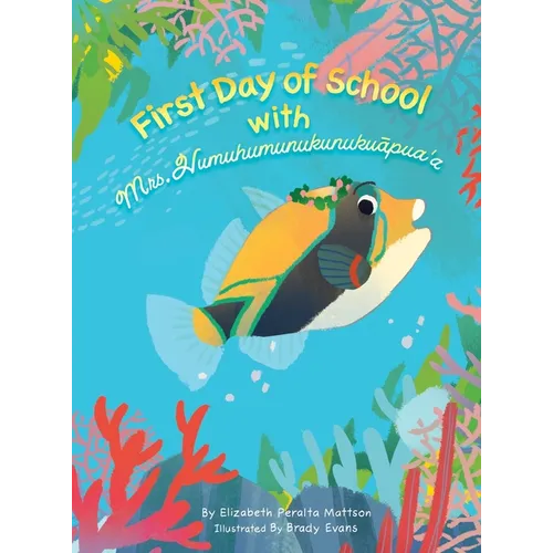 First Day of School with Mrs. Humuhumunukunukuapua'a