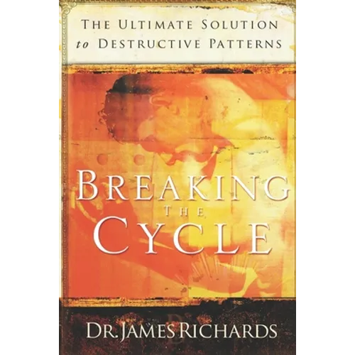 Breaking the Cycle: The Ultimate Solution to Destructive Patterns