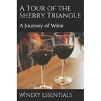 A Tour of the Sherry Triangle: A Journey of Wine - Paperback