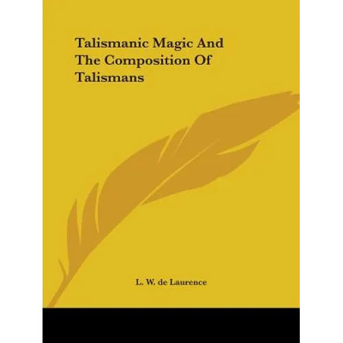 Talismanic Magic And The Composition Of Talismans