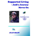 Supported Living - Jodi's Journey Moves On: A Disability Awareness and Inclusion Book