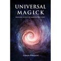 Universal Magick: Enochian Rituals of Darkness and Light